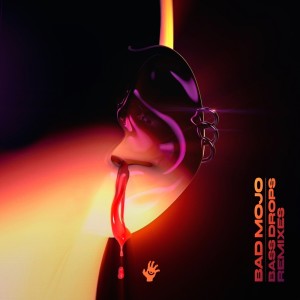 ดาวน์โหลดและฟังเพลง Bass Drops (Pl4net Dust Remix) พร้อมเนื้อเพลงจาก Bad Mojo