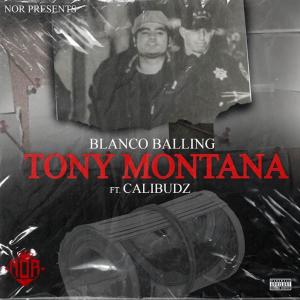 收聽Blanco Balling的Tony Montana (feat. Cali Budz) (Explicit)歌詞歌曲