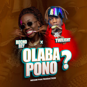 Listen to Olaba Pono? song with lyrics from Recho Rey