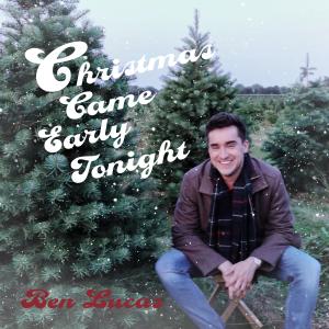 Album Christmas Came Early Tonight from Ben Lucas
