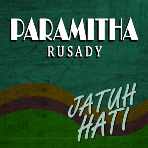 ดาวน์โหลดและฟังเพลง Hidup Baru พร้อมเนื้อเพลงจาก Paramitha Rusady