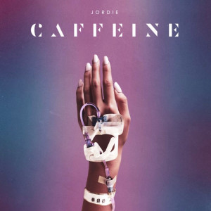 ดาวน์โหลดและฟังเพลง Caffeine (Explicit) พร้อมเนื้อเพลงจาก Jordie
