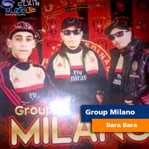 Listen to Bara Bara song with lyrics from Group Milano