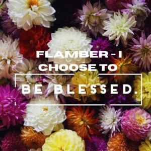 Flamber的专辑I Choose to be blessed