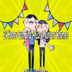 Album 24 Happy Sun Sing a Long Nursery Rhymes oleh Nursery Rhymes
