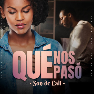 Album Qué Nos Pasó oleh Son De Cali
