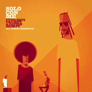 ดาวน์โหลดและฟังเพลง Solo con me พร้อมเนื้อเพลงจาก Funk Shui Project