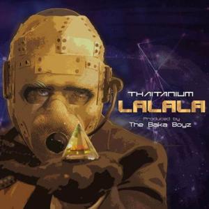 收听Thaitanium的La La La歌词歌曲
