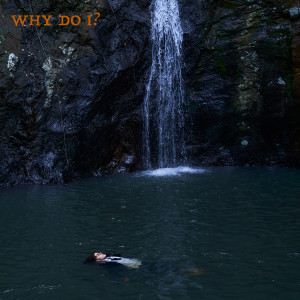 收聽Elijah Hughes的why do i?歌詞歌曲
