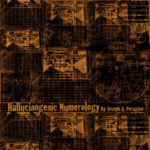 Album Hallucinogenic Numerology from Joseph A. Peragine