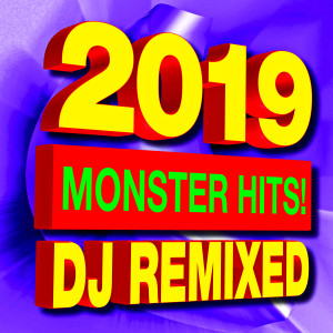 Ultimate Pop Hits的專輯2019 Monster Hits! DJ Remixed