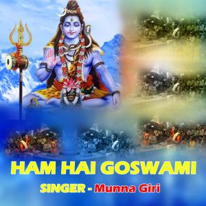 Album Ham Hai Goswami from Munna Giri