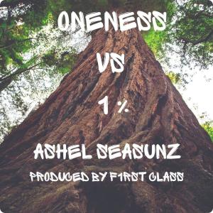 Ashel Seasunz的專輯Oneness vs. 1 percent (Explicit)