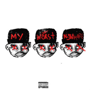 Lil Raven的專輯My Worst Nightmare (Explicit)