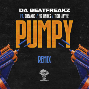 收聽Da Beatfreakz的Pumpy (feat. Sneakbo, Ms Banks, Tion Wayne & Swarmz) [Remix] (Remix|Explicit)歌詞歌曲