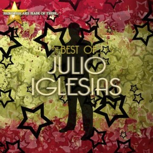Memories Are Made of These: The Best of Julio Iglesias