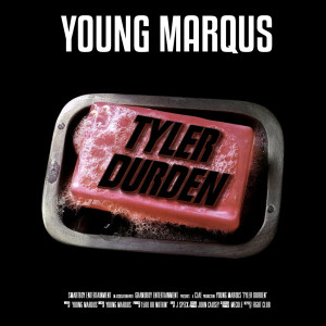 Listen to Tyler Durden song with lyrics from Young Marqus