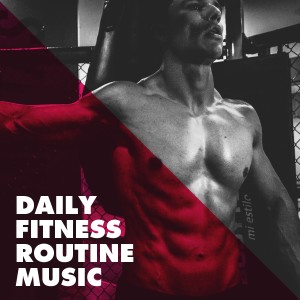 Album Daily Fitness Routine Music oleh Fitness Motivation zum laufen Musik Mix