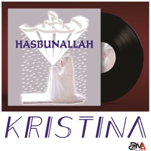 Dengarkan Hasbunallah lagu dari Kristina dengan lirik