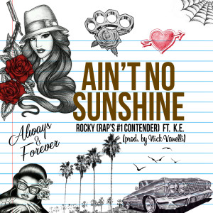 收听Rocky Raps #1 Contender的Ain't No Sunshine歌词歌曲
