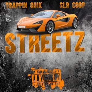 Trappin Quik的專輯STREETZ (feat. SLR COOP) [Explicit]