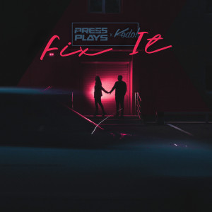 收聽Pressplays的Fix It歌詞歌曲