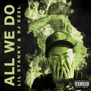 Album All We Do from LIL STANKY