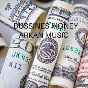 Dengarkan lagu Bussines Money nyanyian Arkan Music dengan lirik