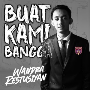 Album BUAT KAMI BANGGA from Wandra Restusiyan