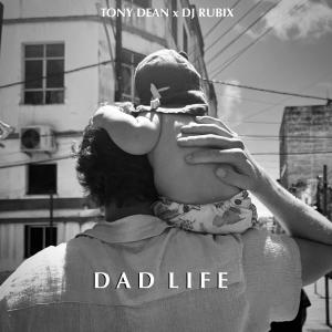 DJ Rubix的專輯Dad Life (feat. Tony Dean) [Explicit]