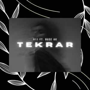 Listen to TEKRAR song with lyrics from 911