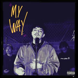 收聽Kaybrlo的My Way (feat. N33ly & Jul$) (Explicit)歌詞歌曲