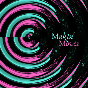Listen to Makin' moves song with lyrics from Revolt Coda