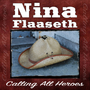 Nina Flaaseth的專輯Calling All Heroes