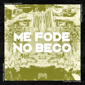 收聽FAVE MUSIC的Me Fode no Beco (Explicit)歌詞歌曲