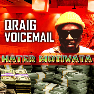 Dengarkan Hater Motivata (Raw|Explicit) lagu dari Qraig Voicemail dengan lirik