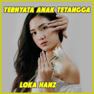 Loka Hanz的專輯TERNYATA ANAK TETANGGA