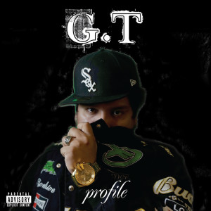 Listen to Profile (Explicit) song with lyrics from G.T