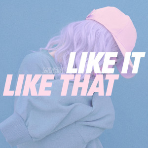 ดาวน์โหลดและฟังเพลง Like It Like That (其他) พร้อมเนื้อเพลงจาก Mindme