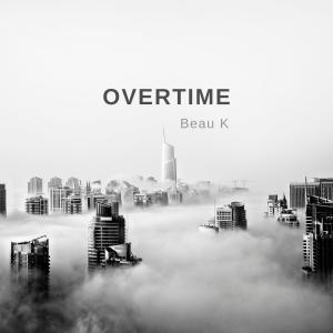 อัลบัม Overtime (Explicit) ศิลปิน Beau K