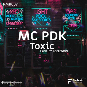 收聽MC PDK的Toxic (Explicit)歌詞歌曲