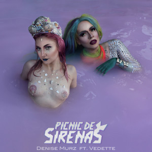 Listen to Picnic De Sirenas (feat. Vedette) song with lyrics from Denise Murz