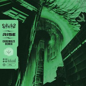Listen to Rise (Chromaze Remix) song with lyrics from Savas