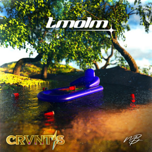 ดาวน์โหลดและฟังเพลง TMOLM พร้อมเนื้อเพลงจาก CRVNTIS