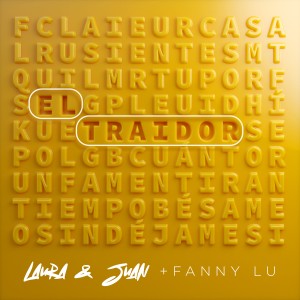 ดาวน์โหลดและฟังเพลง El Traidor พร้อมเนื้อเพลงจาก Laura Y Juan