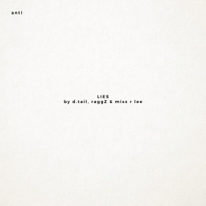 ANTI的专辑LIES (Explicit)