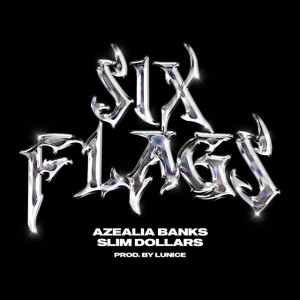 Album Six Flags (Explicit) from Azealia Banks
