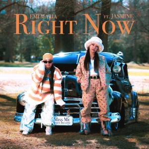 Listen to Right Now (feat. JASMINE) (Explicit) song with lyrics from EMI MARIA