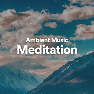 Album Ambient Music Meditation from Meditation Music