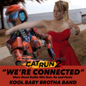 ดาวน์โหลดและฟังเพลง We're Connected (Marc Stout Radio Mix) [Music from the Motion Picture Cat Run 2] (feat. Ra & Fenix) พร้อมเนื้อเพลงจาก Kool Baby Brotha Band